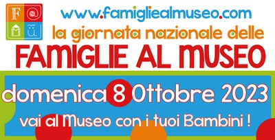 8 ottobre, giornata nazionale delle famiglie al museo